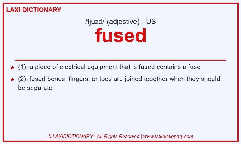Definition fused in American English