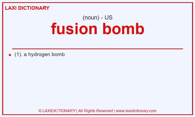 Definition fusion bomb in American English