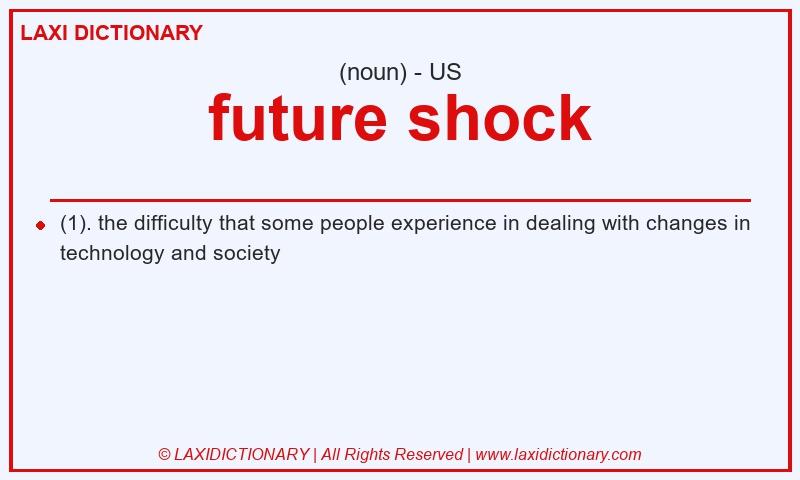 Definition future shock in American English