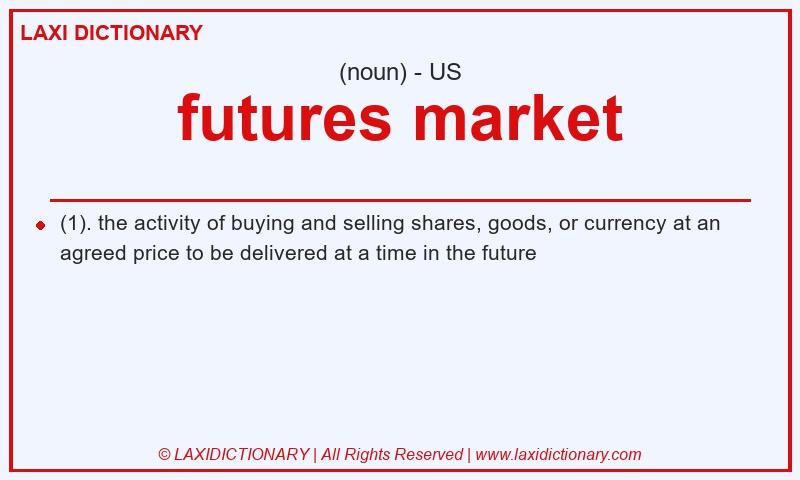 Definition futures market in American English