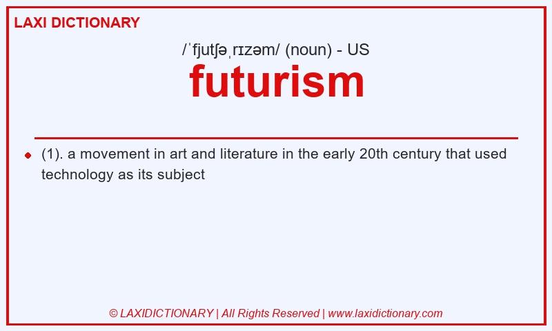 Definition futurism in American English