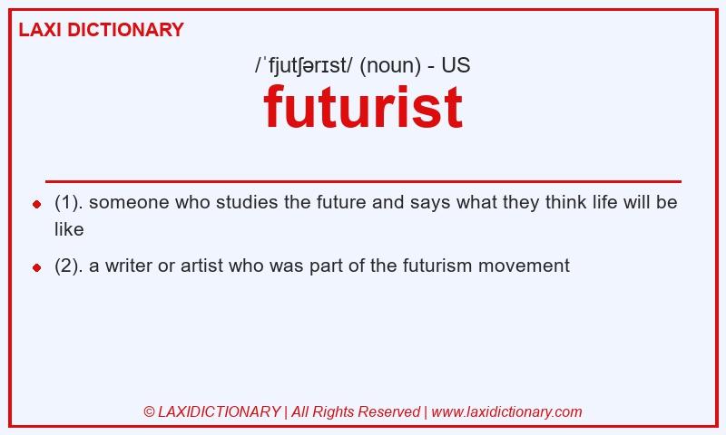 Definition futurist in American English