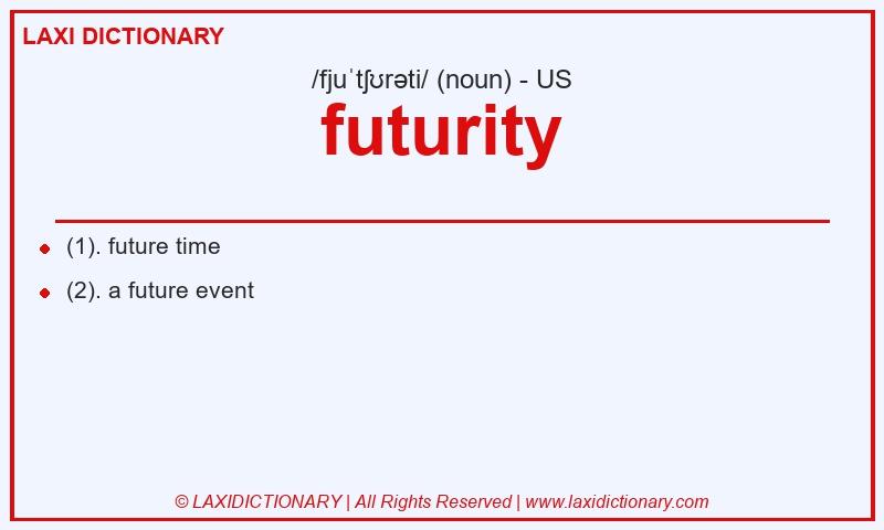 Definition futurity in American English