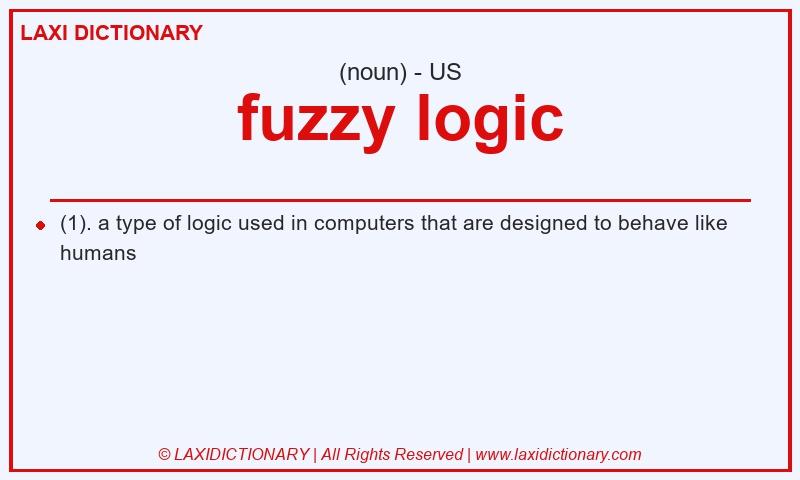 Definition fuzzy logic in American English