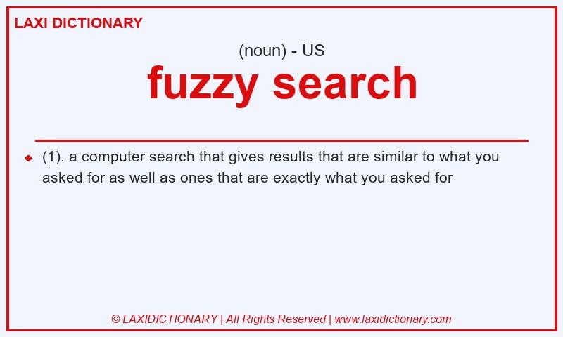 Definition fuzzy search in American English