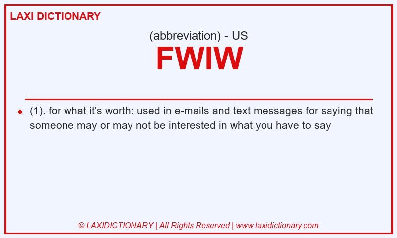 Definition FWIW in American English