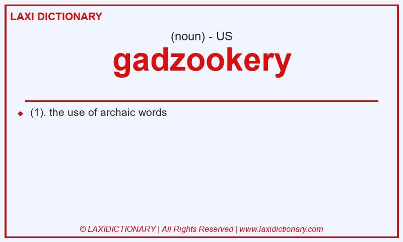 Definition gadzookery in American English