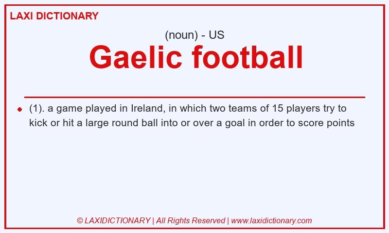 Definition Gaelic football in American English