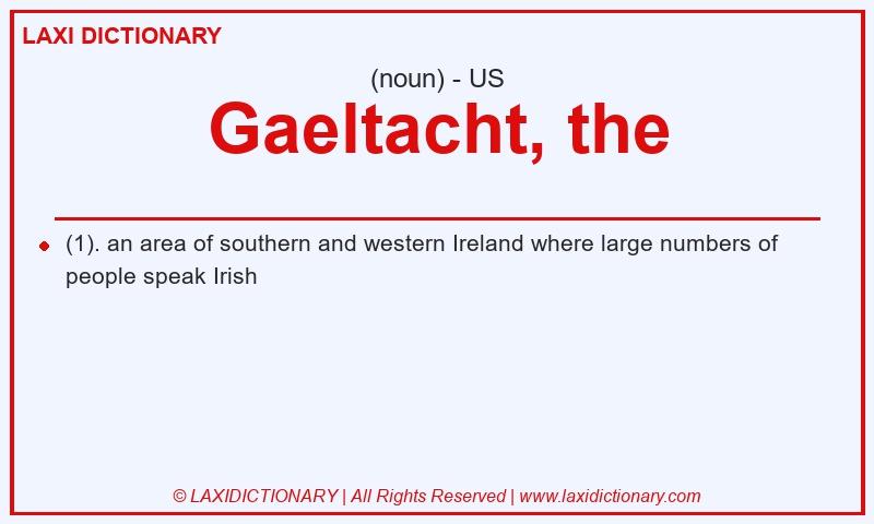 Definition Gaeltacht, the in American English