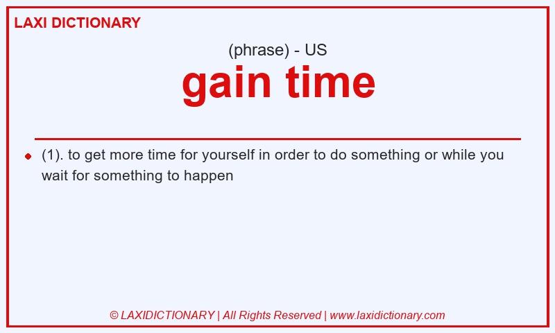 Definition gain time in American English