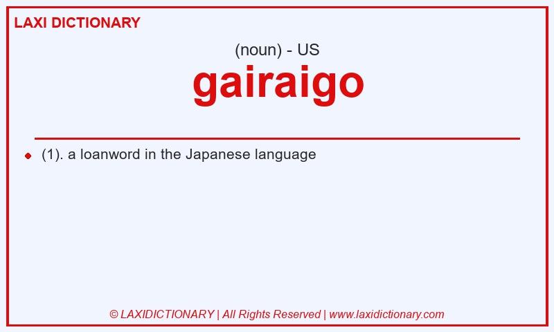 Definition gairaigo in American English