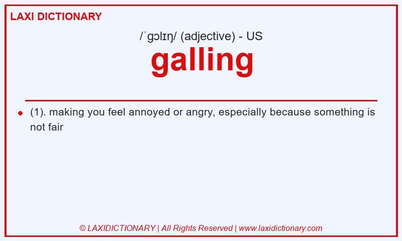 Definition galling in American English