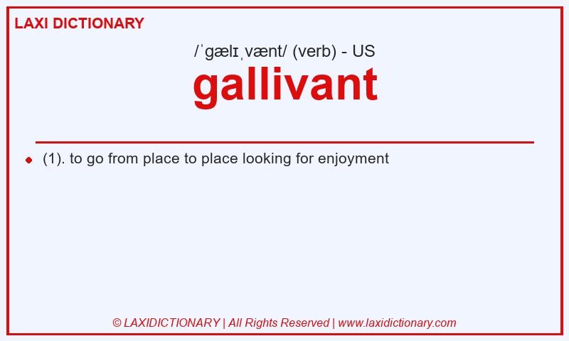 Definition gallivant in American English