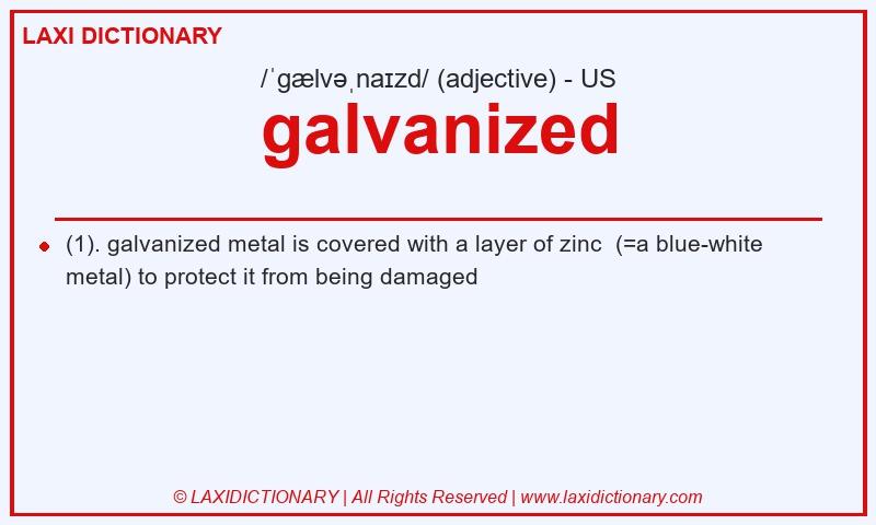 Definition galvanized in American English