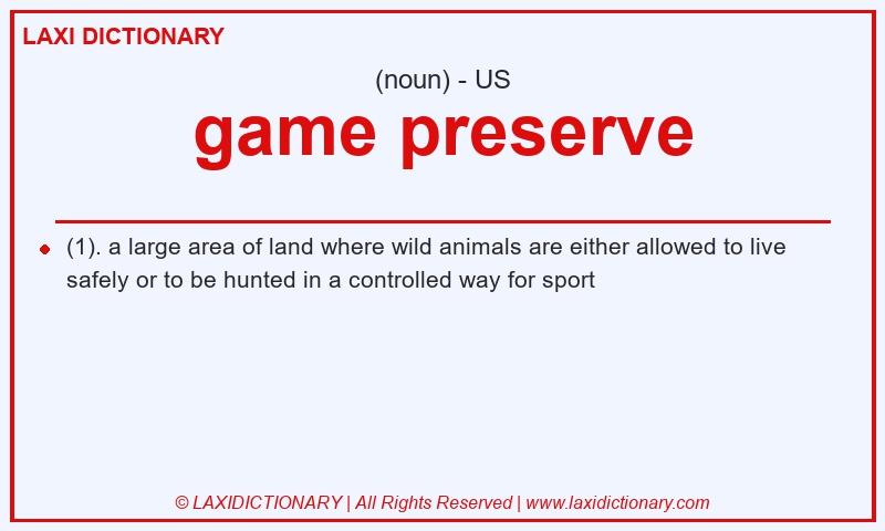 Definition game preserve in American English