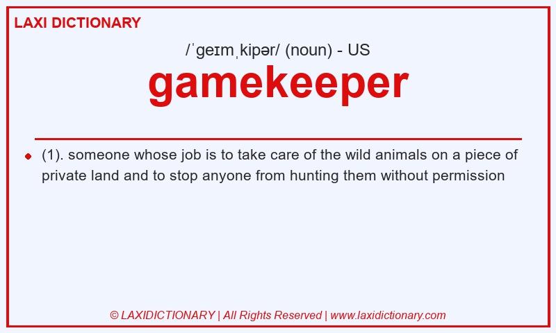 Definition gamekeeper in American English