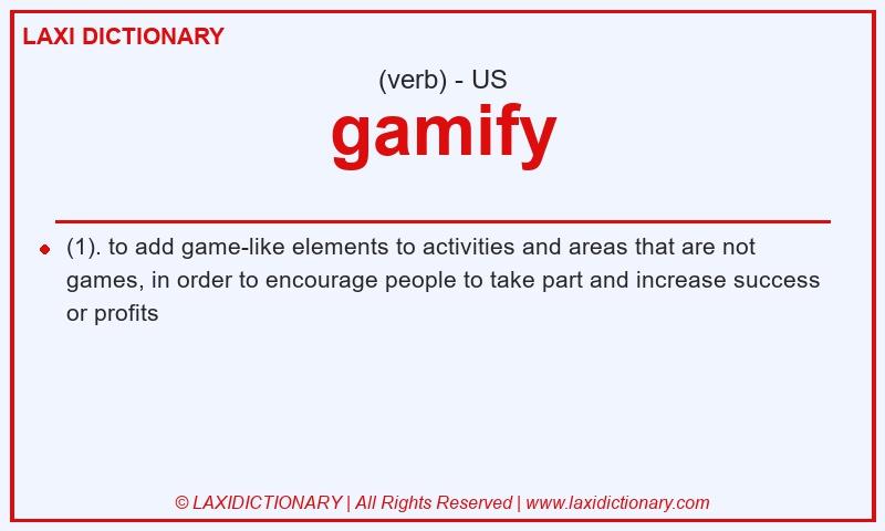 Definition gamify in American English