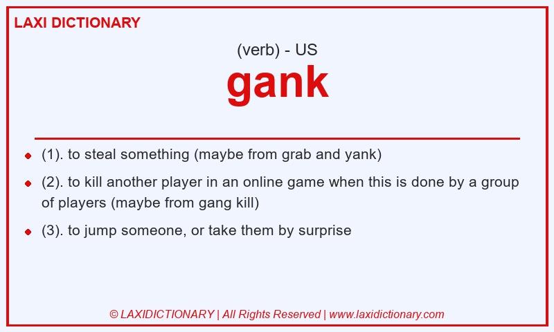 Definition gank in American English