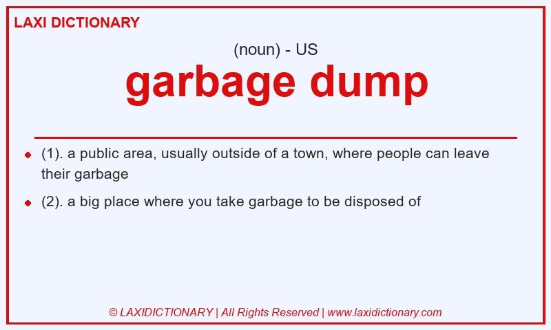 Definition garbage dump in American English