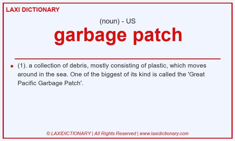 Definition garbage patch in American English