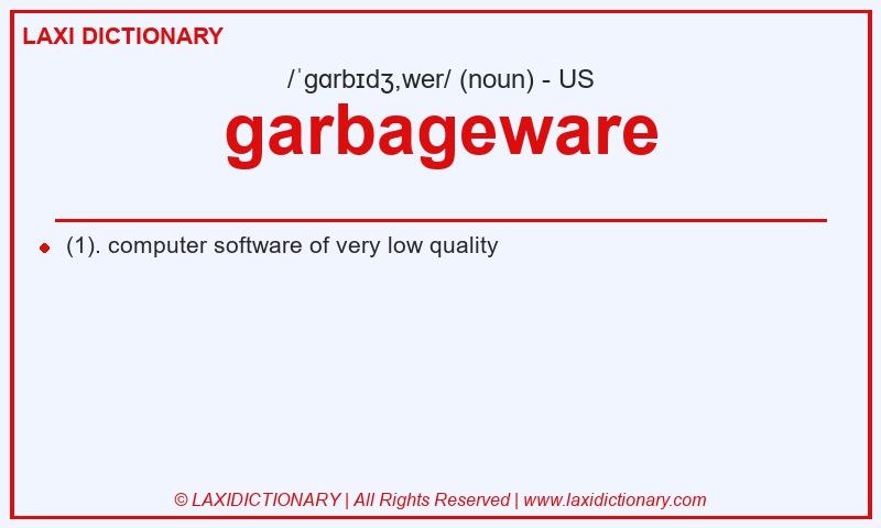 Definition garbageware in American English