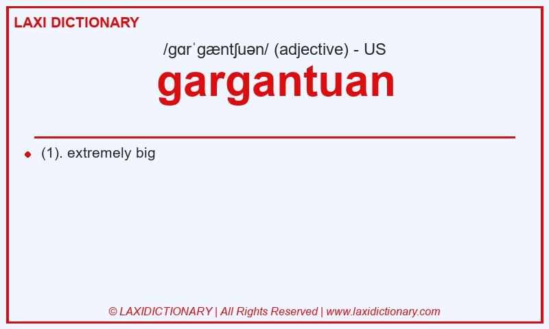 Definition gargantuan in American English