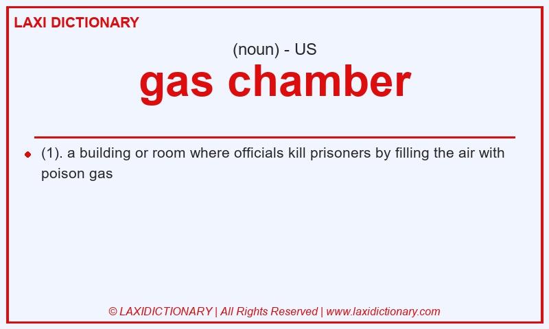 Definition gas chamber in American English