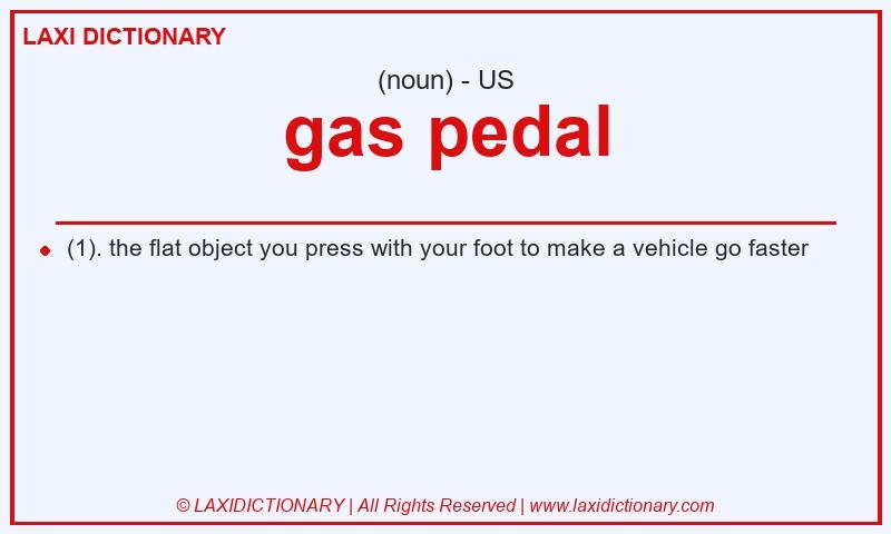 Definition gas pedal in American English