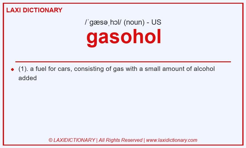 Definition gasohol in American English