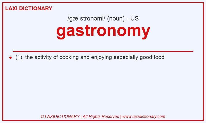 Definition gastronomy in American English