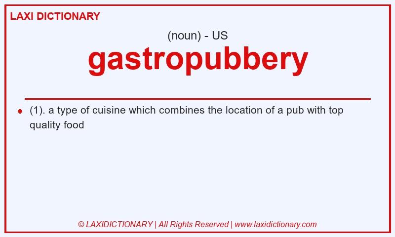 Definition gastropubbery in American English
