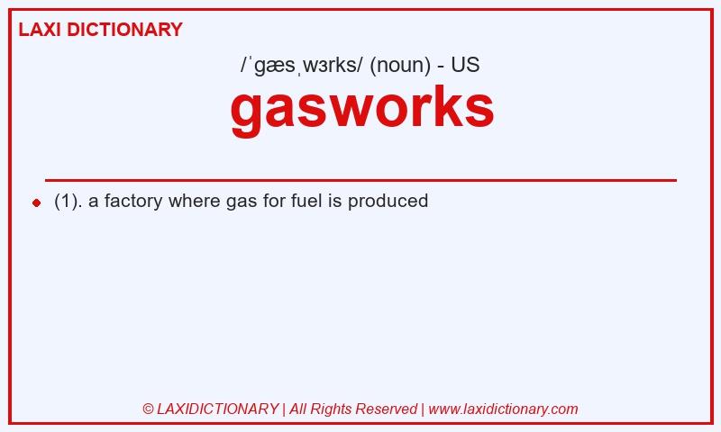 Definition gasworks in American English