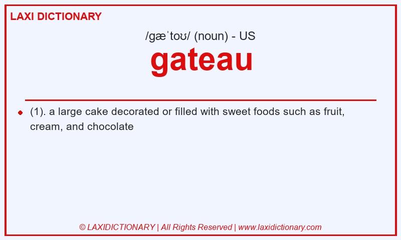 Definition gateau in American English