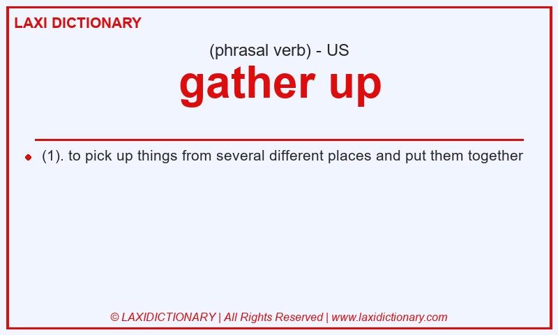 Definition gather up in American English