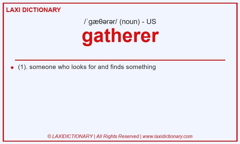 Definition gatherer in American English