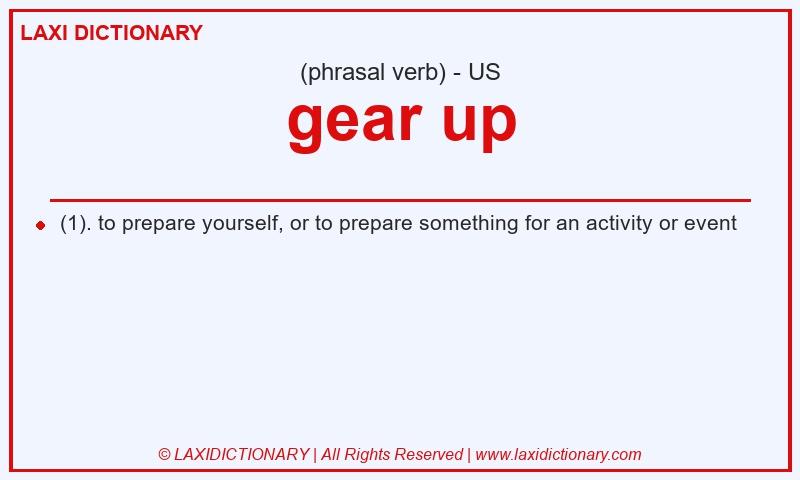 Definition gear up in American English