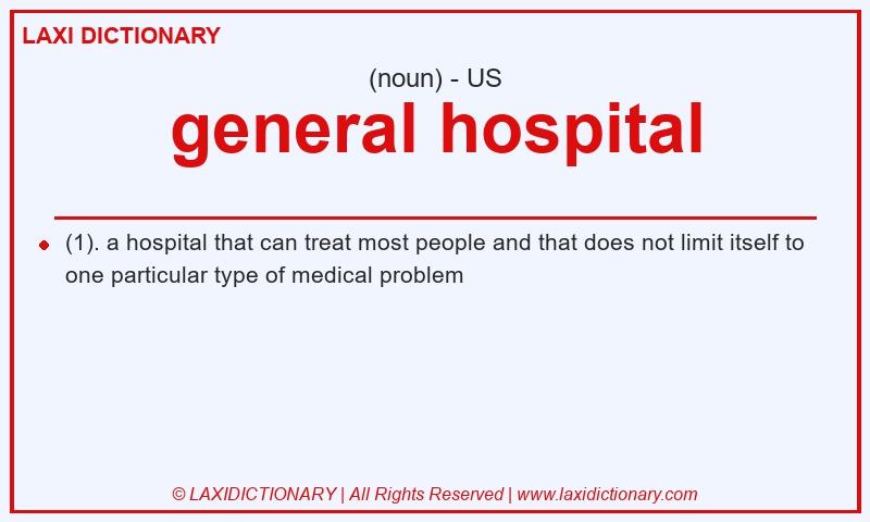 Definition general hospital in American English