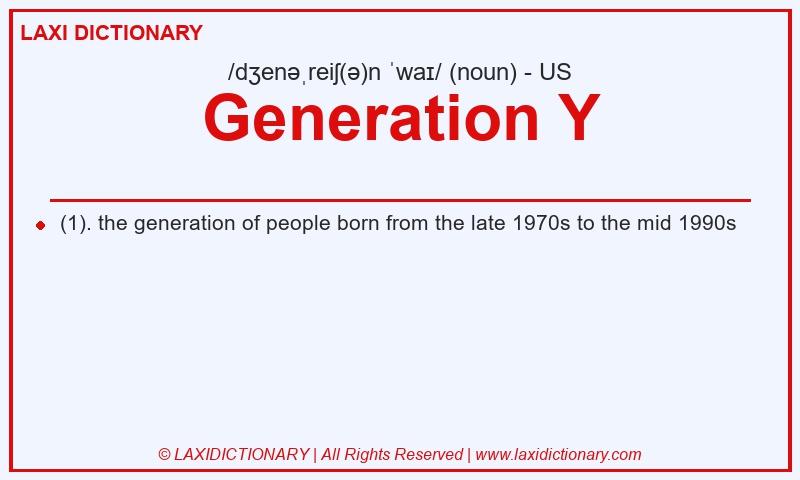 Definition Generation Y in American English