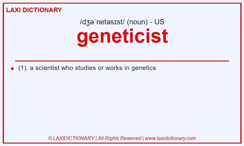 Definition geneticist in American English