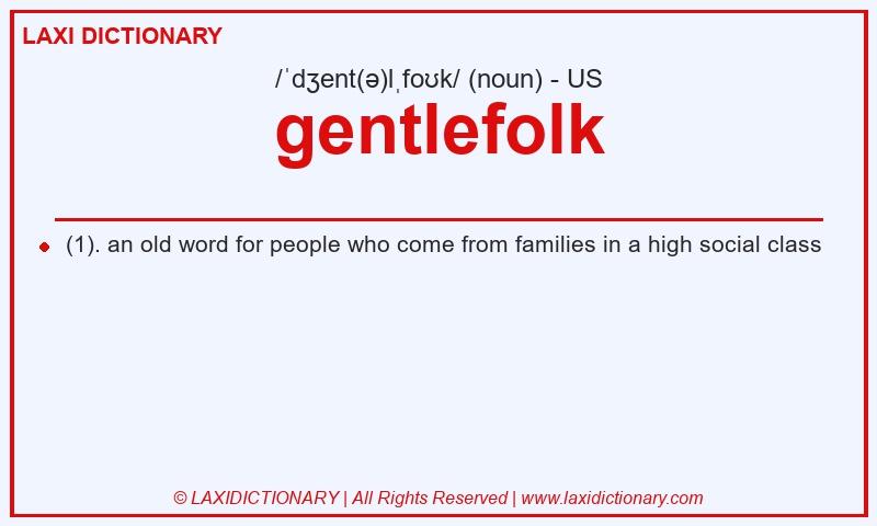 Definition gentlefolk in American English