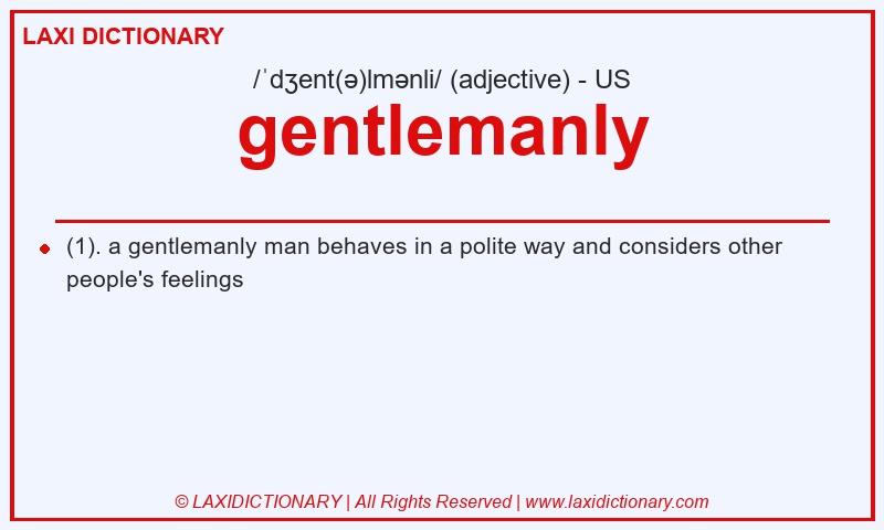 Definition gentlemanly in American English