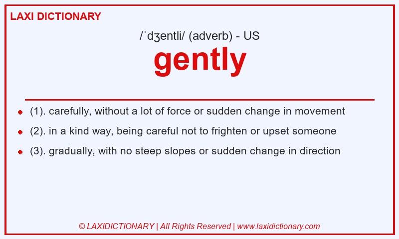 Definition gently in American English