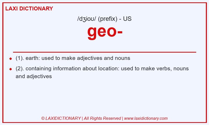 Definition geo- in American English