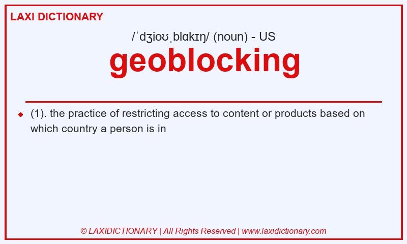 Definition geoblocking in American English