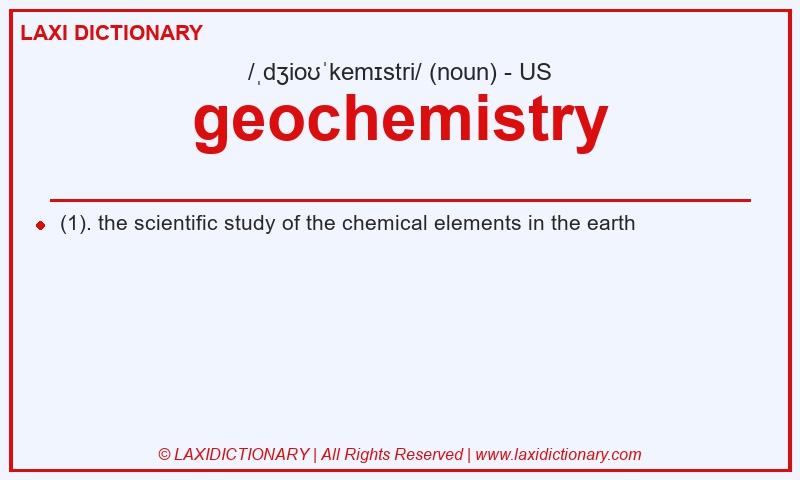 Definition geochemistry in American English