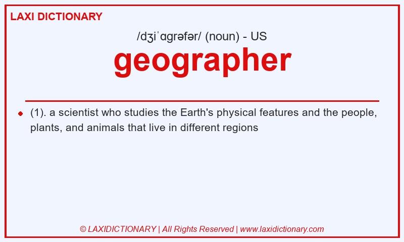 Definition geographer in American English