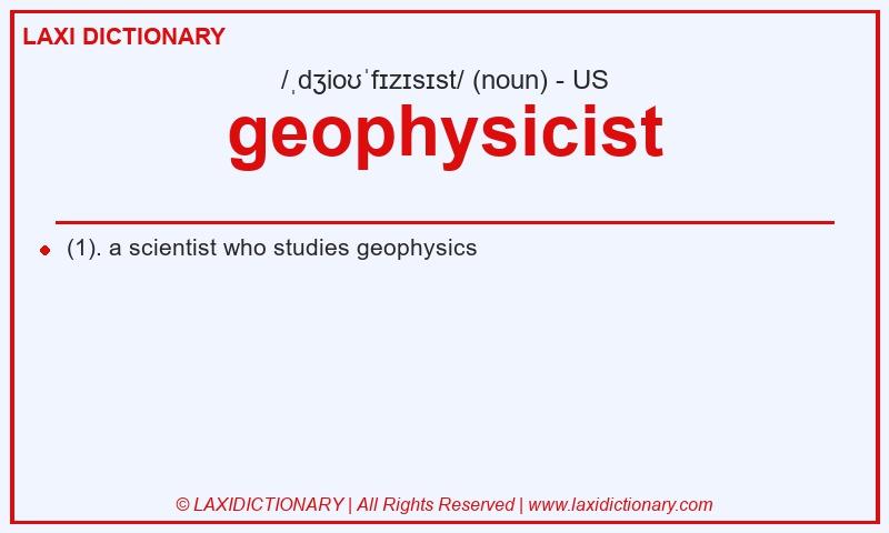 Definition geophysicist in American English