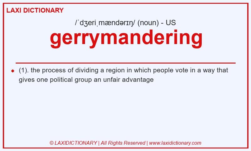 Definition gerrymandering in American English