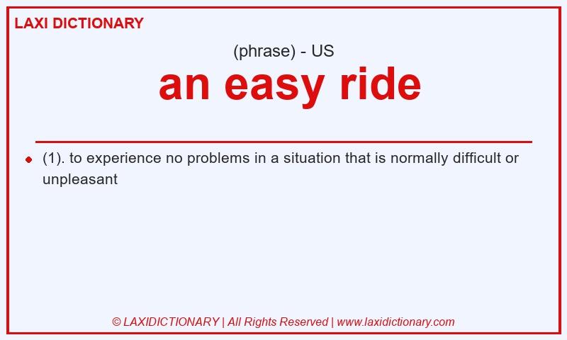 Definition an easy ride in American English