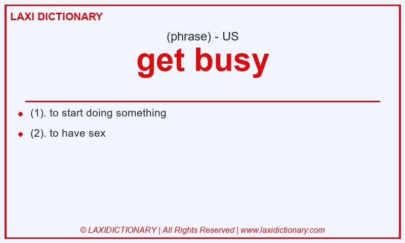 Definition get busy in American English